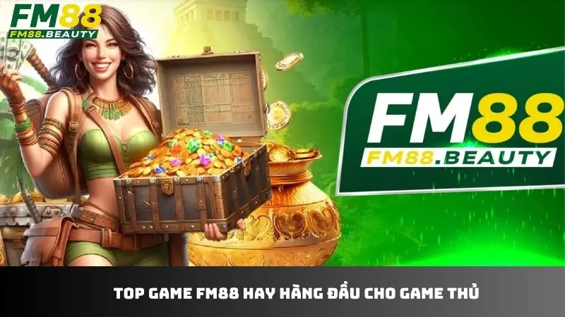 Phá đảo kho game FM88